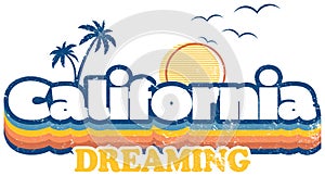 California - Dreaming - Distressed Beach Illustration