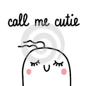 Call me cutie marshmallow illustration hand drawn minimalism for prints posters banners cards postcards beauty corner