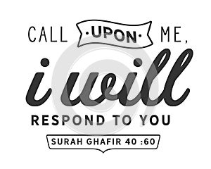 Call upon me, I will respond to you | Surah Ghafir