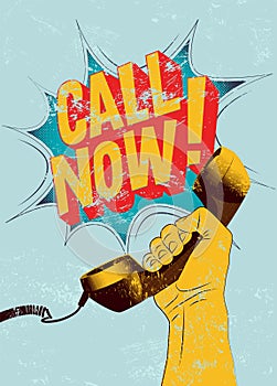 Call Now! Typographic retro grunge poster. Hand holds a telephone receiver. Vector illustration.