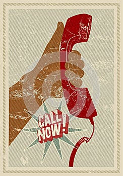 Call Now! Typographic retro grunge poster. Hand holds a telephone receiver. Vector illustration.