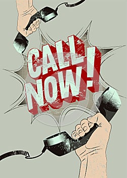 Call Now! Typographic retro grunge poster. Hands holds a telephone receivers. Vector illustration.