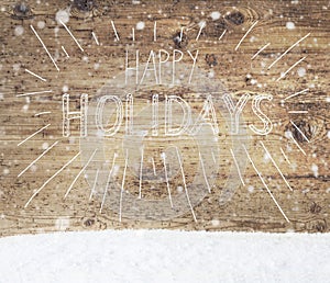 Calligraphy Happy Holidays, Snow, Wooden Background, Snowflakes