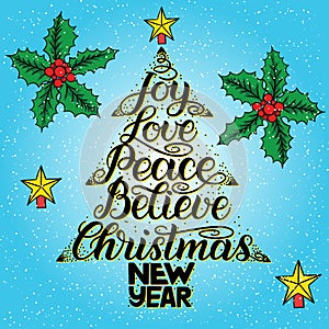 Calligraphy lettering in Christmas tree form with star. New Year, Christmas, Joy, Love, Peace, Believe