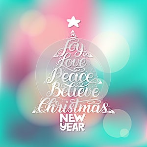 Calligraphy lettering in Christmas tree form with star. New Year, Christmas, Joy, Love, Peace, Believe