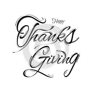 Calligraphy text of Happy Thanksgiving on white background.