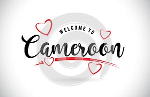 Cameroon Welcome To Word Text with Handwritten Font and Red Love