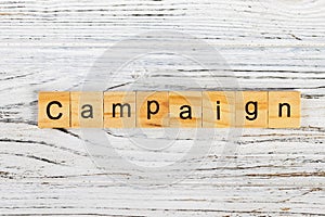 CAMPAIGN word made with wooden blocks concept