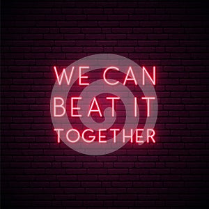 We can beat it together. Stay home campaign.