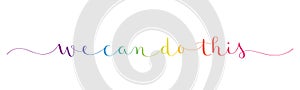 WE CAN DO THIS colorful calligraphy banner
