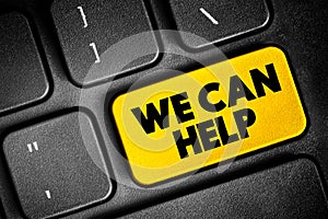 We Can Help text button on keyboard, concept background