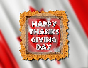 Canada flag and Happy thanksgiving day with yellow leaves