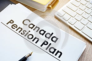 Canada Pension Plan CPP on a desk. photo