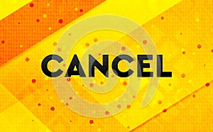 Cancel abstract digital banner yellow background