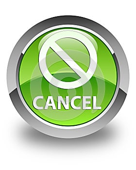 Cancel (prohibition sign icon) glossy green round button