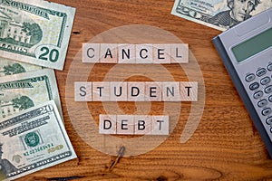 Cancel student debt concept with american dollars