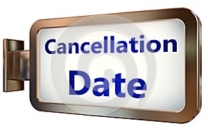 Cancellation Date on billboard background