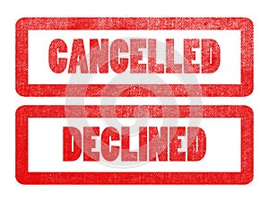 Cancelled and declined text sign label stamp.