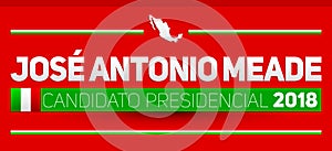 Candidato presidencial 2018, presidential candidate 2018 spanish text, Mexican elections photo