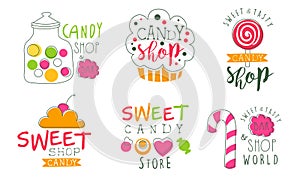 Candy Shop Logo Templates Set, Sweet and Tasty Bar and Store Bright Hand Drawn Badges Vector Illustration