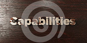 Capabilities - grungy wooden headline on Maple - 3D rendered royalty free stock image