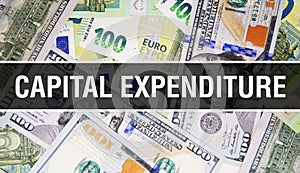 Capital Expenditure text Concept Closeup. American Dollars Cash Money,3D rendering. Capital Expenditure at Dollar Banknote.