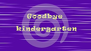 Captions for goodbye kindergarten video. Kindergarten Graduation Video Intro