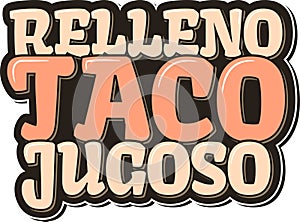 Juicy Stuffed Taco Lettering Vector Design photo