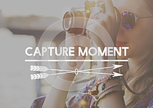 Capture Collect Moments Not Things Experience Concept