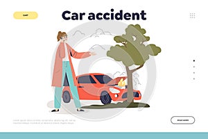 Car accident concept of landing page with auto crashed into tree, female driver calling to insurance