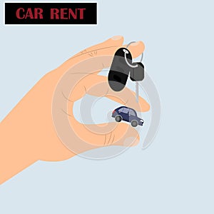 Car rent. Hand holds small car and keys. Modern flat style vector illustration isolated on biue background.