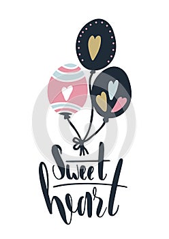 Card with calligraphy lettering sweet heart. Vector illustration with ballons and hearts