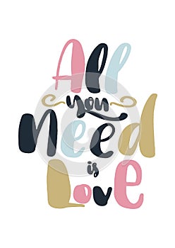 Card with cartoon lettering all you need is love. Vector illustration in scandinavian style