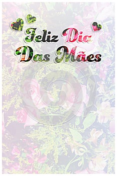 Feliz Dia das Maes portuguese message written on flower backgr photo