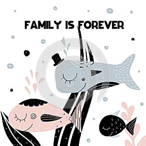 Card with lettering family is forever and family of smiling fishes. Vector illustration