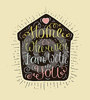 card with lettering - Home is wherever I'm with you