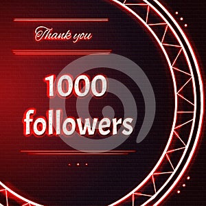 Card with red neon text Thank you two thousand 1000 followers