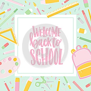 Card template with Welcome Back To School inscription written with cursive calligraphic font and decorated by frame or