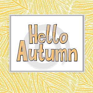 Card with words hello autumn and fall leaves