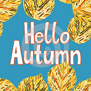 Card with words hello autumn and fall leaves