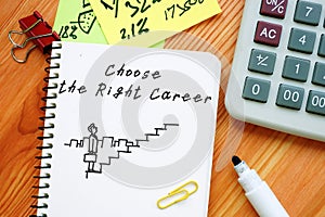 Career concept meaning Choose the Right Career with sign on the page