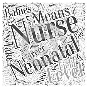 A Career in Neonatal Nursing, Do You Have What It Takes word cloud concept background