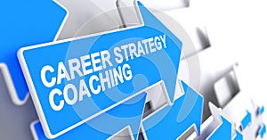 Career Strategy Coaching - Label on the Blue Arrow. 3D.
