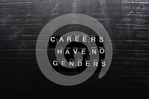 Careers have no genders on wooden blocks. Education, Motivation and inspiration concept photo