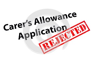 Carers Allowance Application Rejected