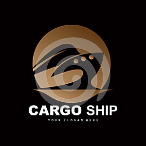 Cargo Ship Logo, Fast Cargo Ship Vector, Sailboat, Design For Ship Manufacturing Company, Waterway Sailing, Marine Vehicles,