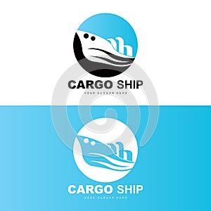 Cargo Ship Logo, Fast Cargo Ship Vector, Sailboat, Design For Ship Manufacturing Company, Waterway Sailing, Marine Vehicles,