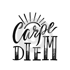 Carpe Diem - latin phrase means Seize The Day. Hand drawn inspirational vector quote for prints, posters, t-shirts.