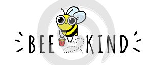 Cartoon bee kind funny inspirational card with flying bee and honey bucket