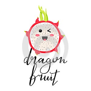 Cartoon cute dragon fruit character in kawaii style. Stylish typography slogan design `dragon fruit` sign.